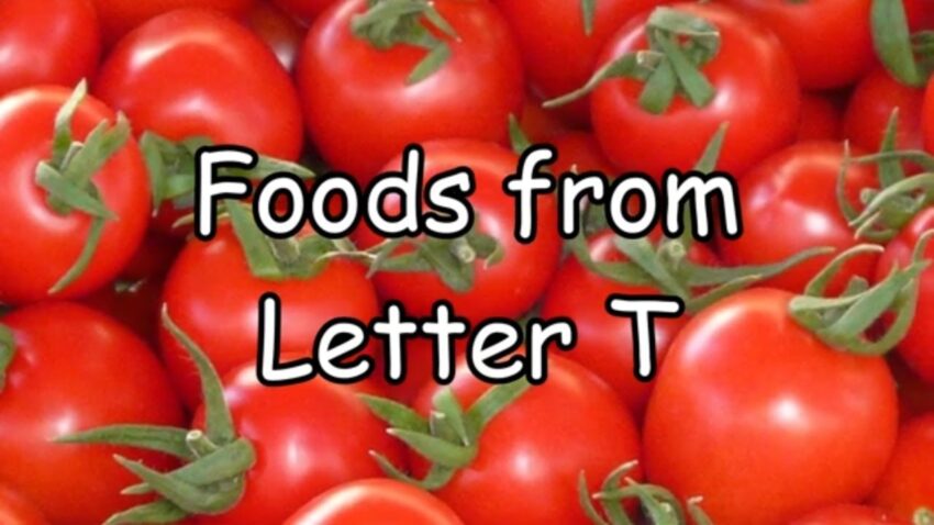 The Tasty Truth About T Foods: A Culinary Journey Through the Letter T