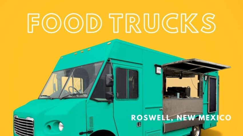 Roswell NM Food Trucks: A Guide to the Best Mobile Eats in the Alien City